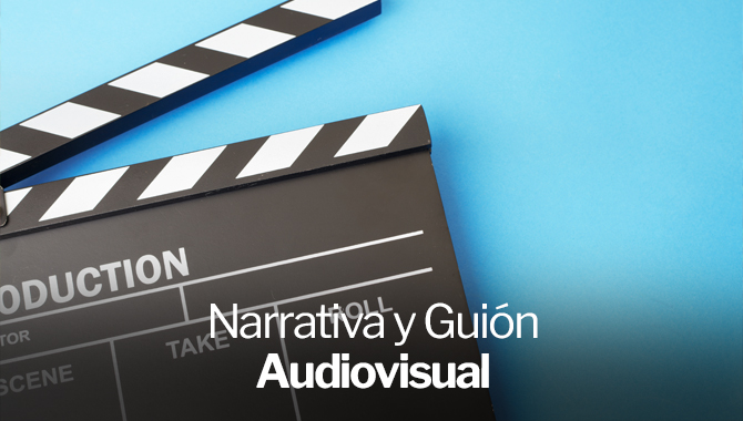 Narrativa y Guión Audiovisual