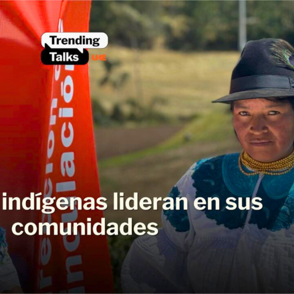 La UHE impulsa el liderazgo de mujeres indígenas