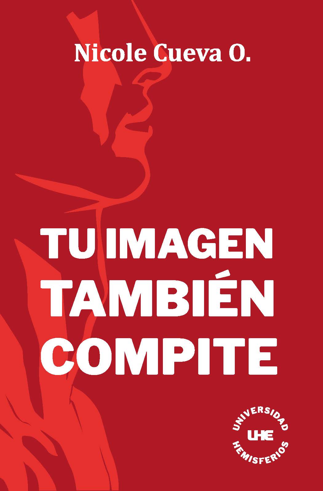 Tu imagen también compite Universidad Hemisferios Uhediciones Lanza El Libro Digital tu Imagen También Compite Una Guía Estratégica Sobre Comunicación Deporte E Imagen Personal